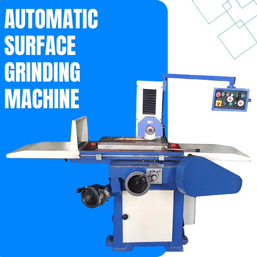 Leading Automatic Surface Grinding Machine Distributors Offering Precision & High-Performance Solutions